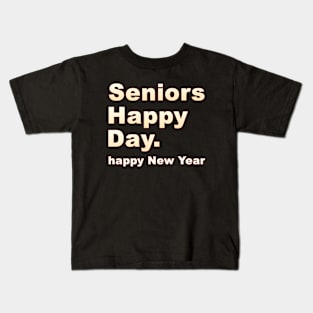 Seniors Happy Day HAPPY NEW YEAR Kids T-Shirt